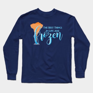 Best Things are Frozen (Orange Slush Version) Long Sleeve T-Shirt